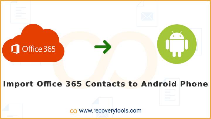 Import Office 365 Contacts to Android Phone